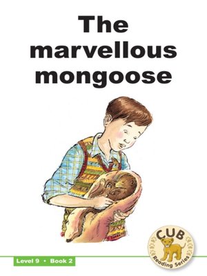 cover image of Cub Reading Scheme Level 9, Book 2: The Marvellous Mongoose